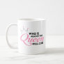 90 Day Fiance "Who is against the Queen" Coffee Mug