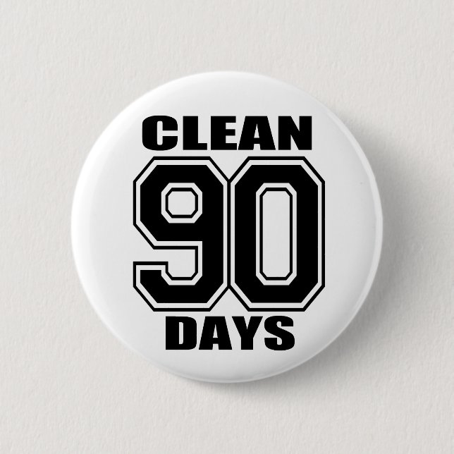 90 days  clean black pinback button (Front)