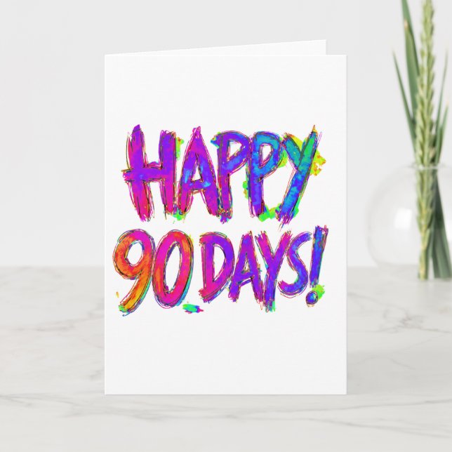 90 Days Sober card with envelope ~ 5x7" (Front)