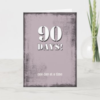 90 Days Sober Clean Birthday Card by recoverystore at Zazzle