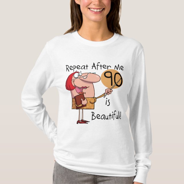 90 is Beautiful Tshirts and gifts (Front)