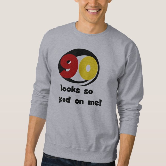 90 Looks So Good On Me T-shirts and Gifts (Front)