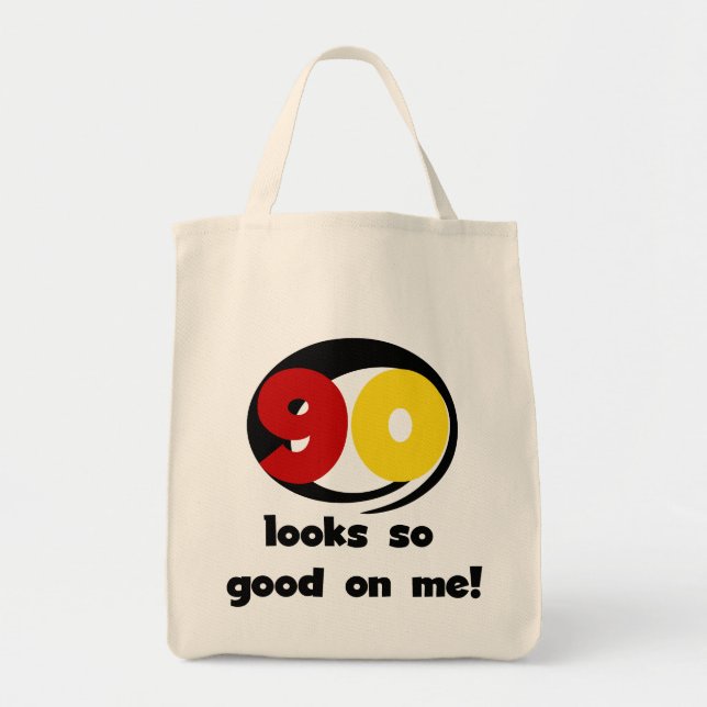 90 Looks So Good On Me T-shirts and Gifts Tote Bag (Front)