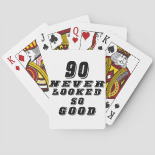 90 never looked so good poker cards