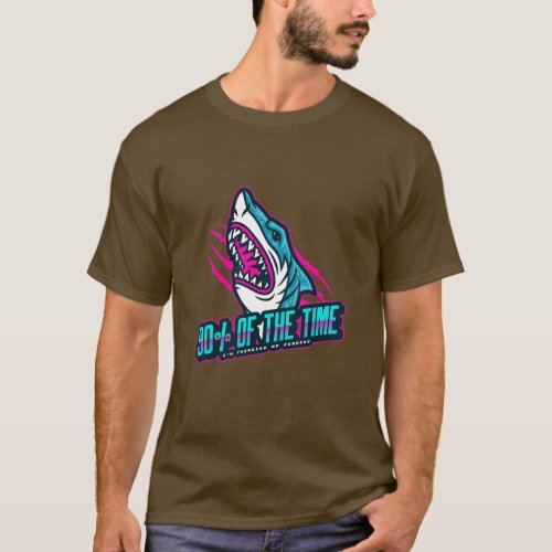 90 of the time Fishing T_Shirt