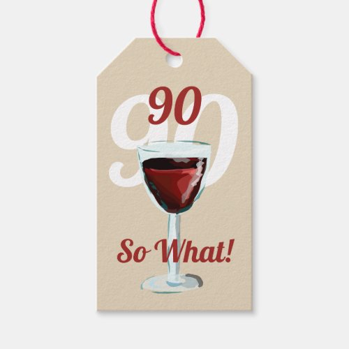 90 so What Funny Quote Red Wine 90th Birthday Gift Tags