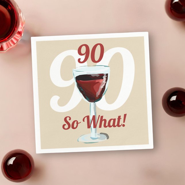 90 So what Motivational Red Wine 90th Birthday Napkins (Creator Uploaded)