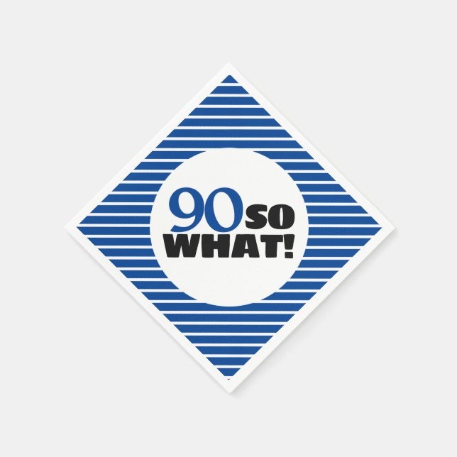 90 So what Positive Blue Stripe 90th Birthday Napkins (Corner)