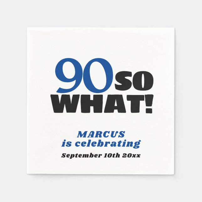 90 So what Positive Typography 90th Birthday Napkins (Front)