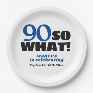 90 So what Positive Typography 90th Birthday Party Paper Plates