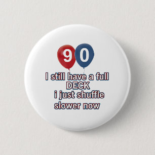 90 year funny birthday designs pinback button