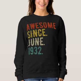 90 Year Old June 1932 Sweatshirt