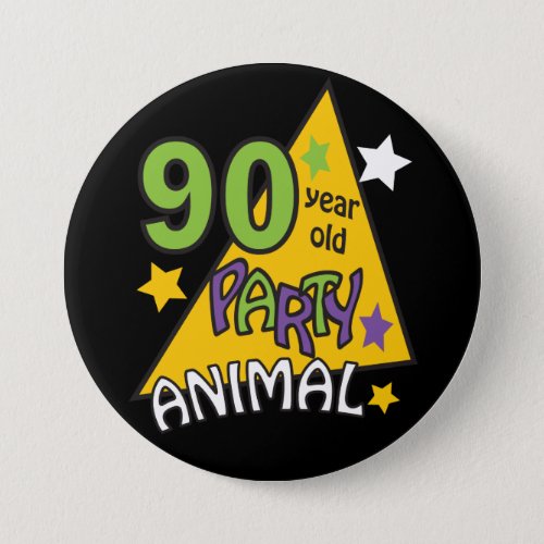 90 Year Old Party Animal  90th Birthday Button