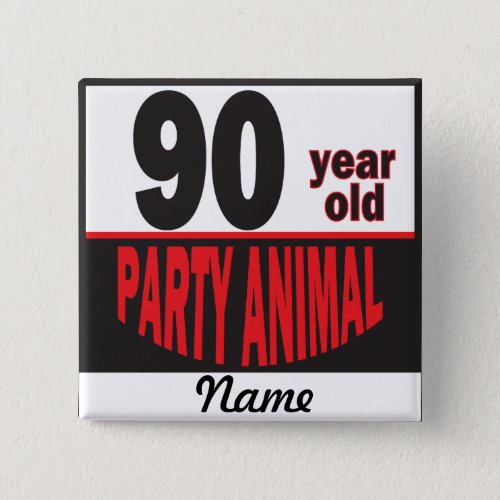 90  Year Old Party Animal Button