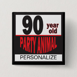 90 Year Old Party Animal Button