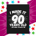 90 Year Old Sarcastic Meme Funny 90th Birthday Card<br><div class="desc">This funny 90th birthday design makes a great sarcastic humor joke or novelty gag gift for a 90 year old birthday theme or surprise 90th birthday party! Features 'I Made it to 90 Years Old... Nothing Scares Me' funny 90th birthday meme that will get lots of laughs from family, friends,...</div>