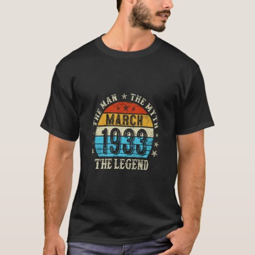90 Year Old The Man Myth Legend March 1933 90th Bi T_Shirt