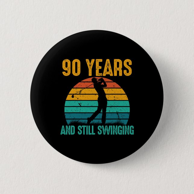 90 Years And Still Swinging Funny Golf 90th Birthd Button (Front)