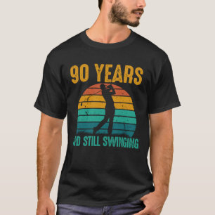 90 Years and Still Swinging Funny Golf 90th Birthd T-Shirt