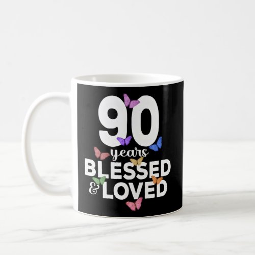 90 Years Blessed And Loved Butterfly 90Th  Coffee Mug