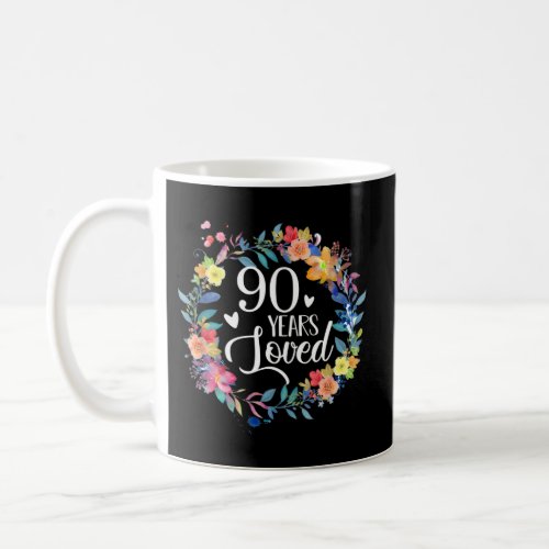 90 Years Loved 90Th For Grandma 90 Coffee Mug