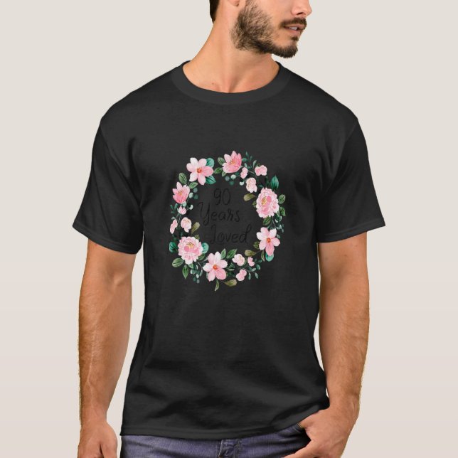 90 Years Loved Men Women 90 Years Old Floral 90th  T-Shirt (Front)