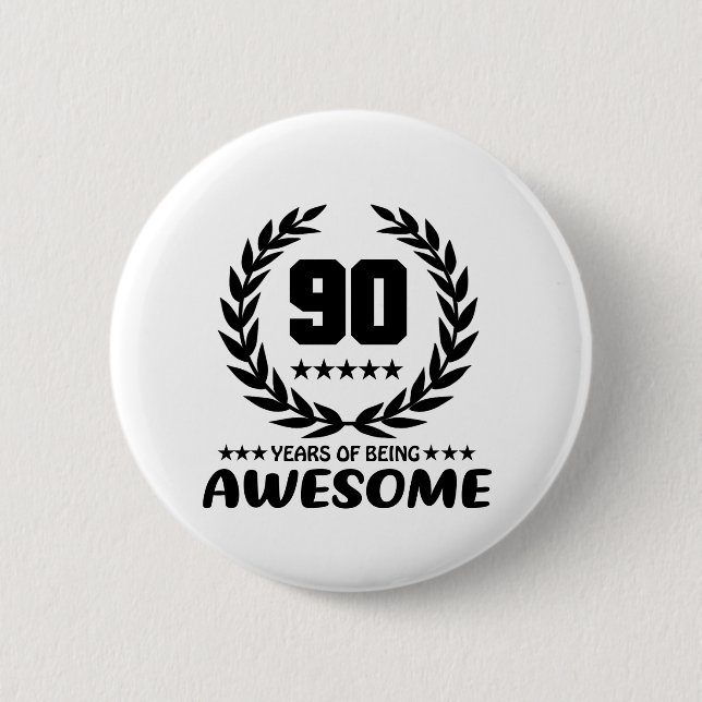 90 Years of being Awesome Button (Front)