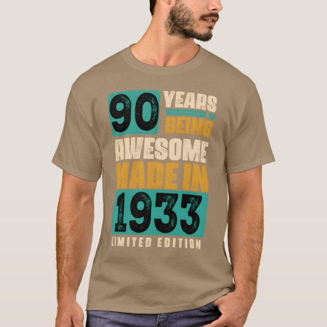 90 Years of being Awesome Made in 1933 Limited edi T-Shirt (Front)