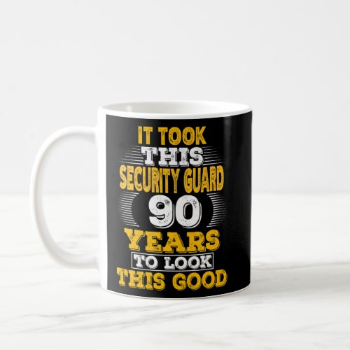 90 Years Old 90th Birthday for a Security Guard  Coffee Mug