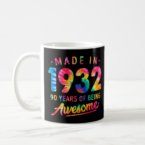 90 Years Old 90th Birthday Made 1932 Tie Dye Men W Coffee Mug