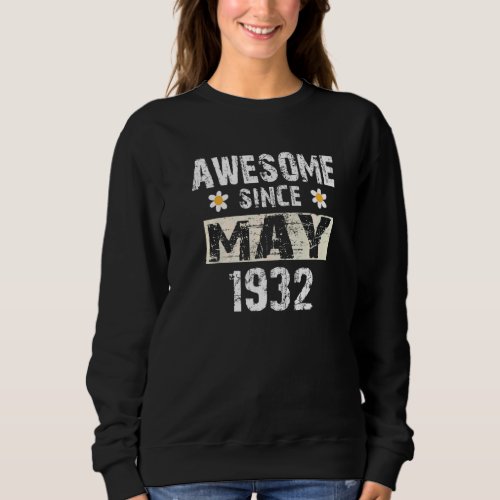 90 Years Old Awesome Since May 1932 90th Birthday Sweatshirt