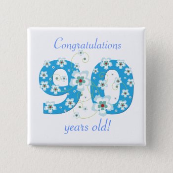 90 Years Old Birthday Congratulations Button by roughcollie at Zazzle