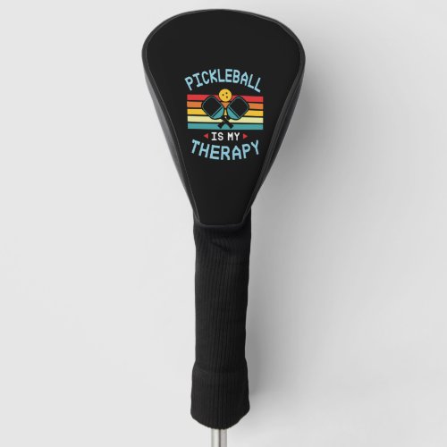 90Pickleball is My Therapy Funny Pickleball Paddl Golf Head Cover