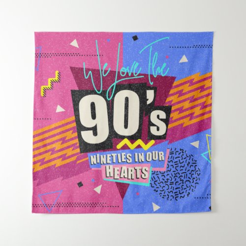 90s and 80s poster We Love The 90s Retro style  Tapestry