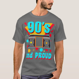 90s And Proud 1 T-Shirt