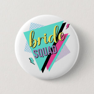 90s Bride Squad Bridesmaid Retro 90s Bachelorette Button