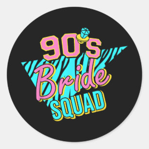 90s Bride Squad Bridesmaid Retro Matching Bachelor Classic Round Sticker