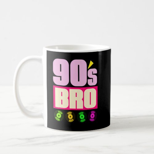 90s Bro 1990s Music  Theme Party Vinyl Nineties  Coffee Mug