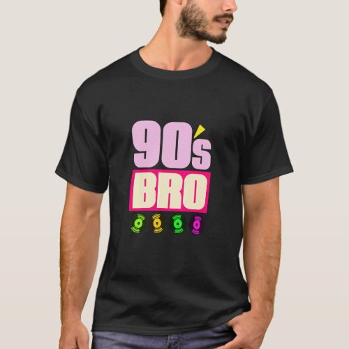 90s Bro 1990s Music  Theme Party Vinyl Nineties  T_Shirt