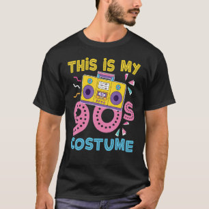 90s Costumes 90's Costume This Is My 90's Costume T-Shirt