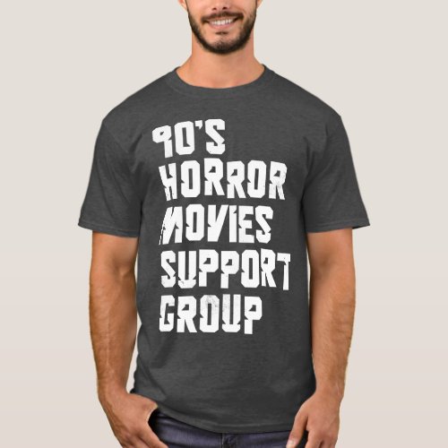 90s Horror Support Group T_Shirt
