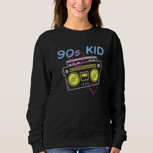 90s Kid Retro Aesthetic Cassette Player Ninties B Sweatshirt