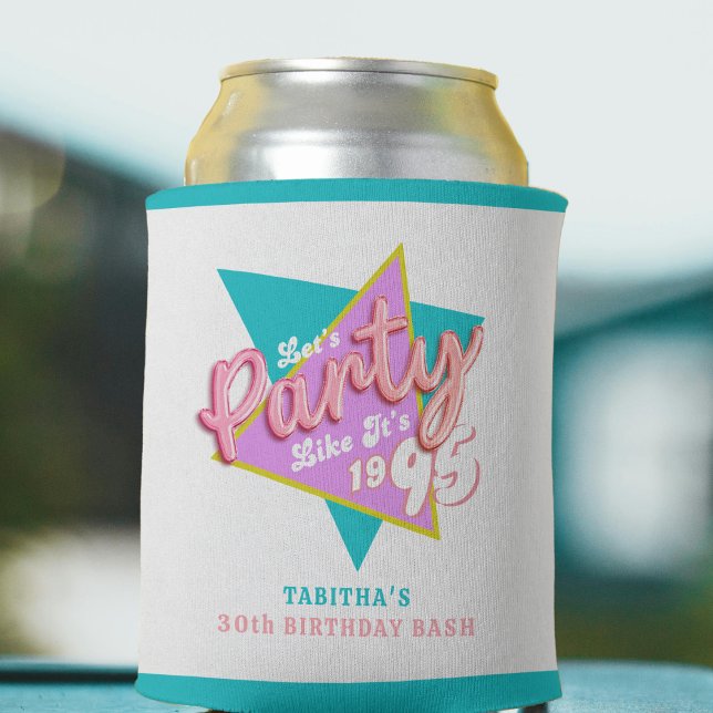 90s Party Like It's 1995 30th Birthday Party Can Cooler (90s Party Like It's 1995 30th Birthday Party Can Cooler
)