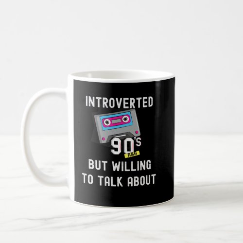 90s RB kids introverted but willing to discuss 90 Coffee Mug