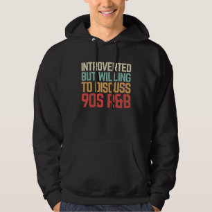90s R&B kids introverted but willing to discuss 90 Hoodie