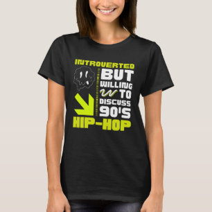 90s R&B kids introverted but willing to discuss 90 T-Shirt