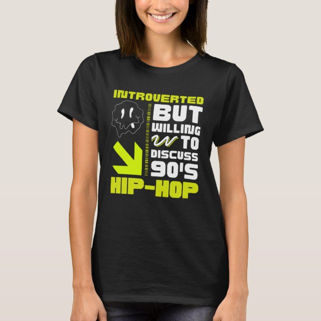 90s R&B kids introverted but willing to discuss 90 T-Shirt (Front)