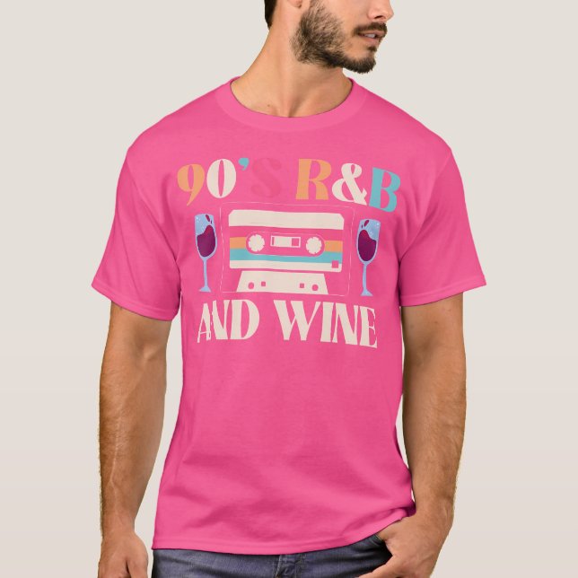 90S Rb Music Lover And Wine T-Shirt (Front)