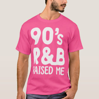 90S Rb Raised Me T-Shirt