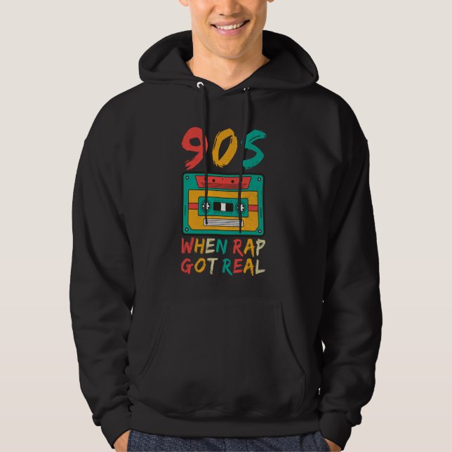 90s When Rap Got Real 90s Hip Hop Hoodie (Front)